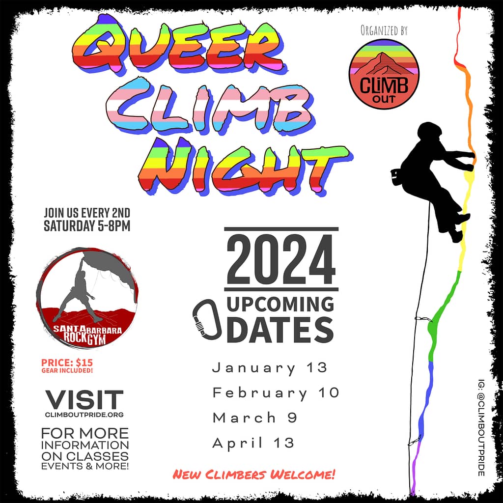 Flyer advertising a Queer Climb Night every month at Santa Barbara Rock Gym. It takes place on the second Saturday of the month from 5-8pm. $15 covers a day pass and gear rental.