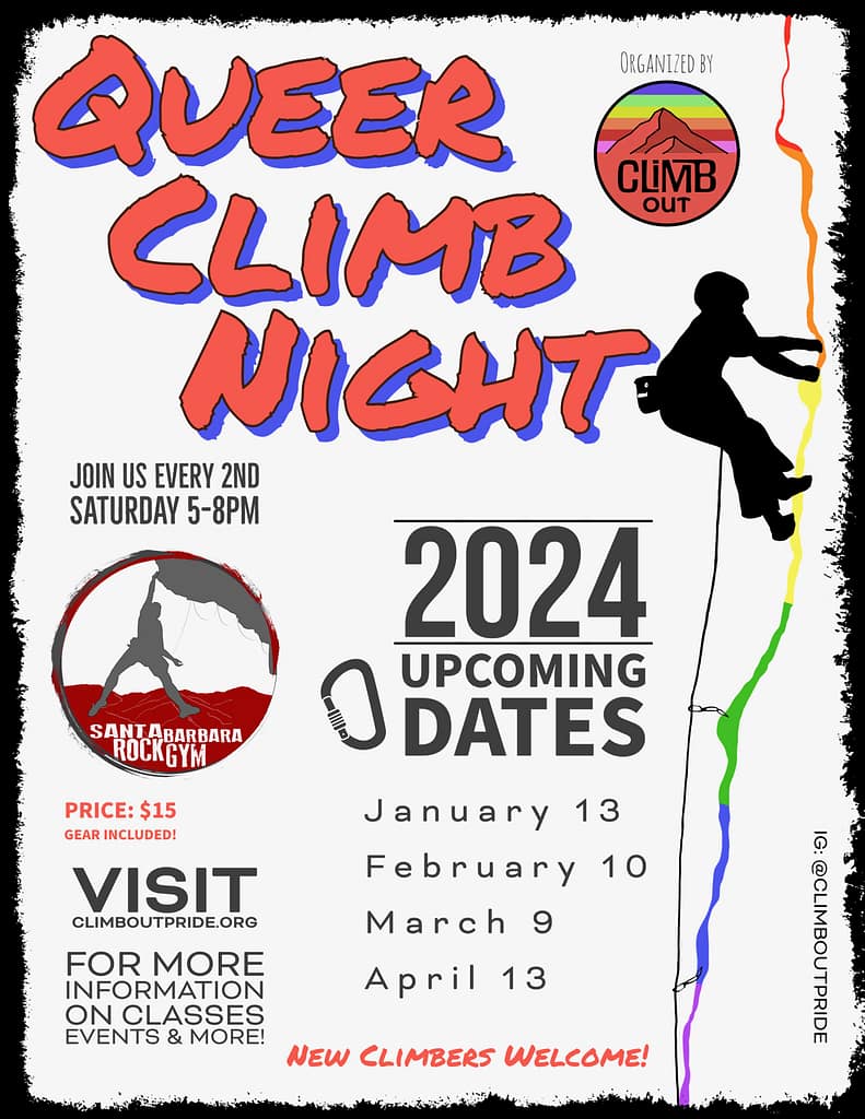 Flyer advertising a Queer Climb Night every month at Santa Barbara Rock Gym. It takes place on the second Saturday of the month from 5-8pm. $15 covers a day pass and gear rental.